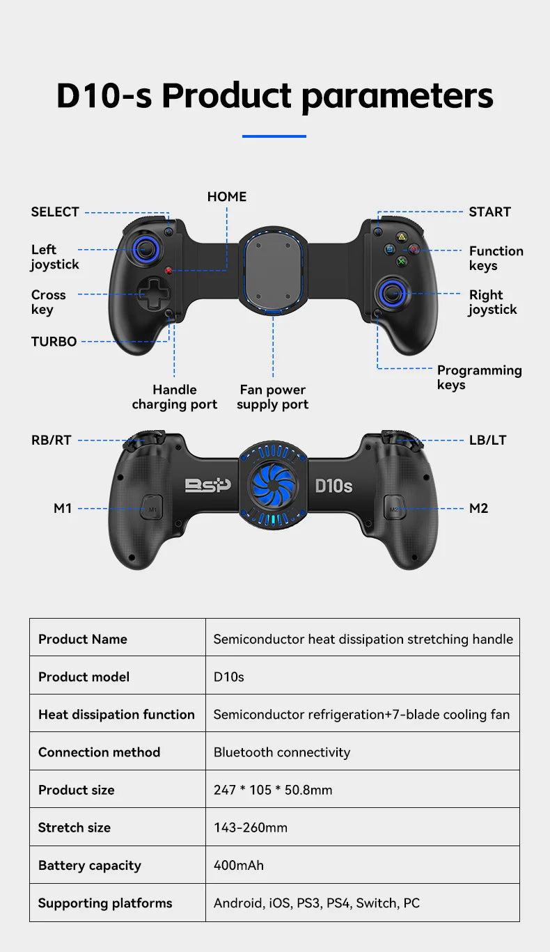 BSP D10 D10S D11 Stretching Cooling Game Controller For SWITCH/Android/Apple IOS Tablet /PS3/PS4 ForXBOX Gamepad Streaming